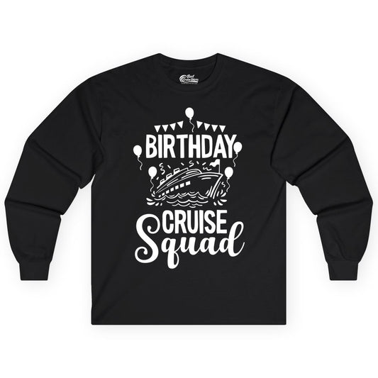 Birthday Cruise Shirt for Groups - Fun Cruise Squad Celebration Tee (Long Sleeve) in Black - Birthday Cruise Squad Shirt - Fun Balloons and Banner Group Design