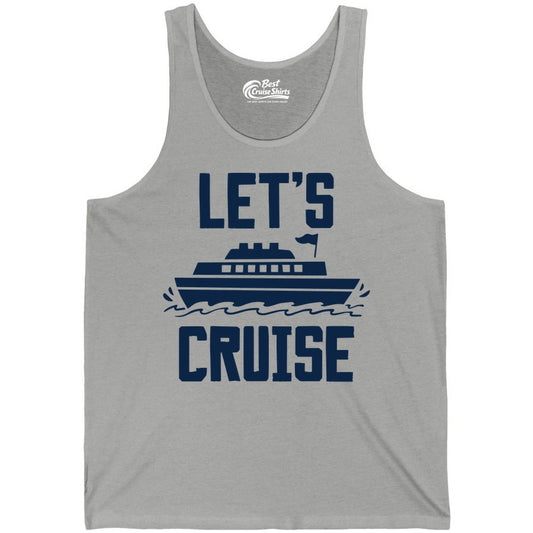 Let's Cruise Shirt - Nautical Cruise Ship Shirt for Vacationers (Tank Top) in Athletic Heather - Let's Cruise Bold Nautical Cruise Ship Shirt for Vacation Travelers