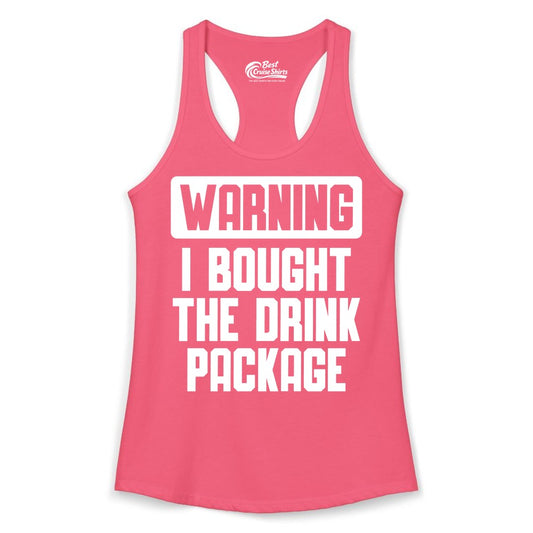 Cruise Drink Package Shirt - Funny Cruise Warning Tee for Adults (Ladies Tank) in Hot Pink - Warning I Bought The Drink Package Funny Cruise Shirt Bold Design