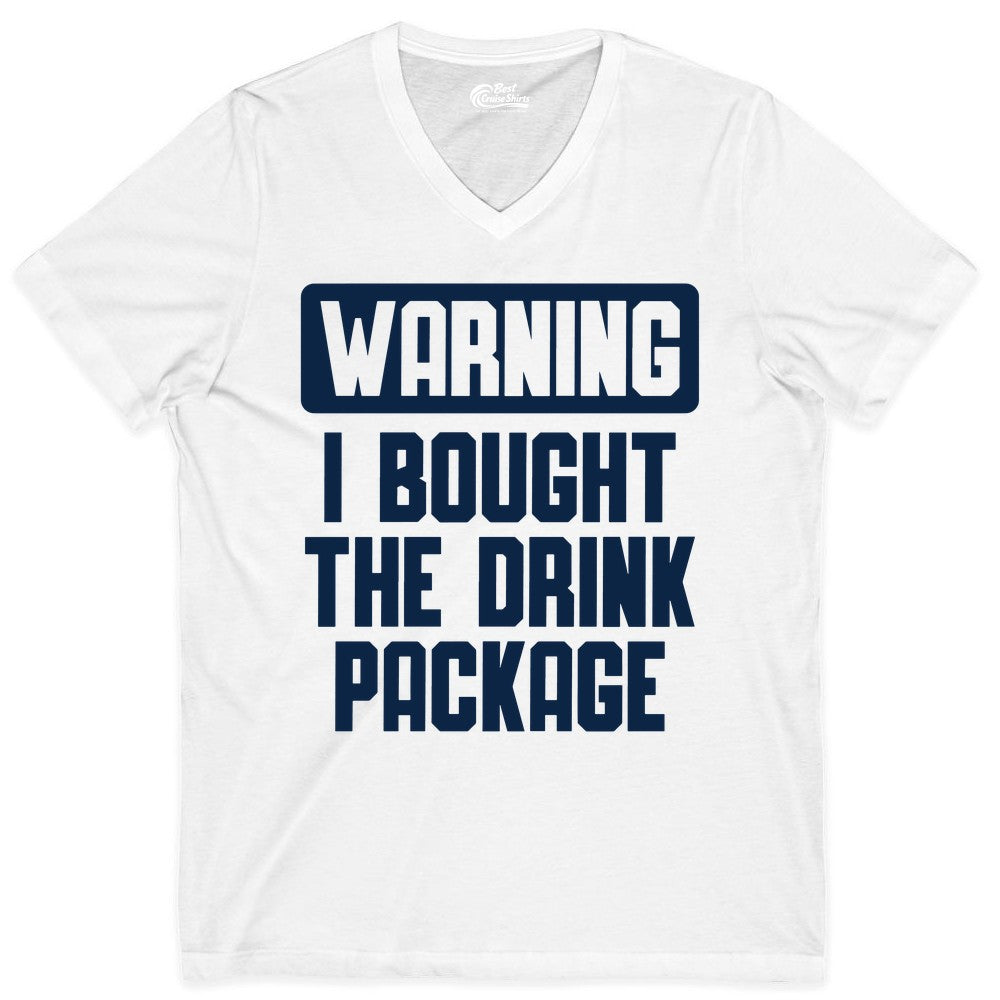 Cruise Drink Package Shirt - Funny Cruise Warning Tee for Adults (V-Neck) in White - Warning I Bought The Drink Package Funny Cruise Shirt Bold Design