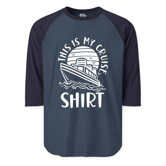 This Is My Cruise Shirt - Funny Cruise Ship Shirt for Vacation (Raglan) in Heather DenimNavy - This Is My Cruise Shirt - Funny Cruise Ship Sun Ocean T-Shirt Design