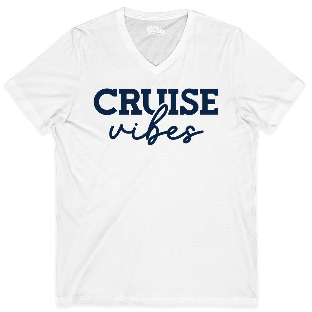 Cruise Vibes Shirt - Fun Cruise Apparel for Cruise Vacation Outfit (V-Neck) in White - Cruise Vibes Shirt - Bold Modern Script Minimalist Cruise Apparel Design