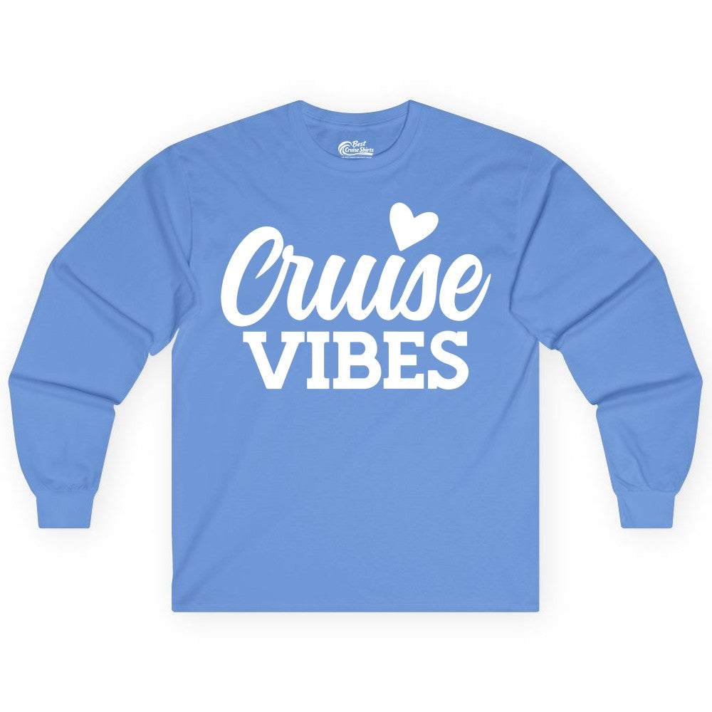 Cruise Vibes Shirt - Fun Cruise Vacation Apparel with Heart Design (Long Sleeve) in Carolina Blue - Cruise Vibes Shirt - Bold Script Font With Heart Motif Vacation Style