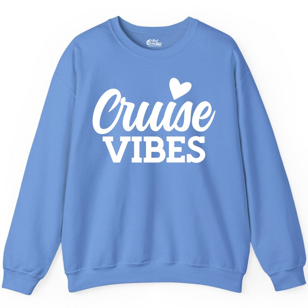 Cruise Vibes Shirt - Fun Cruise Vacation Apparel with Heart Design (Sweatshirt) in Carolina Blue - Cruise Vibes Shirt - Bold Script Font With Heart Motif Vacation Style
