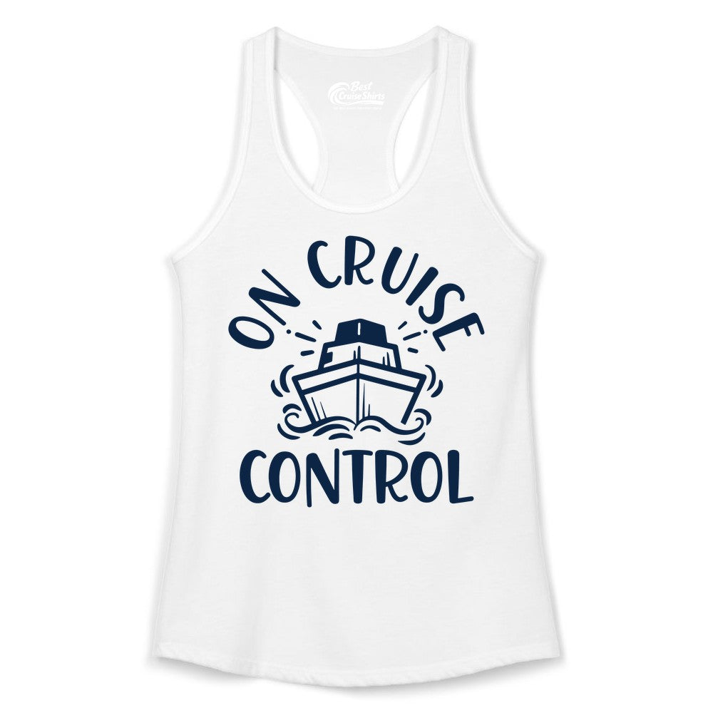 On Cruise Control Shirt - Funny Cruise Vacation Nautical Boat Tee (Ladies Tank) in White - On Cruise Control Nautical Humor Shirt with Bold Ship and Waves