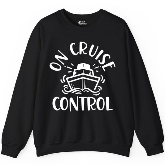 On Cruise Control Shirt - Funny Cruise Vacation Nautical Boat Tee (Sweatshirt) in Black - On Cruise Control Nautical Humor Shirt with Bold Ship and Waves