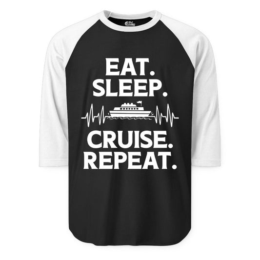 Eat Sleep Cruise Repeat Shirt - Cruise Lover Gift - Vacation Tee (Raglan) in BlackWhite - Eat Sleep Cruise Repeat Shirt with Cruise Ship Graphic Bold Text