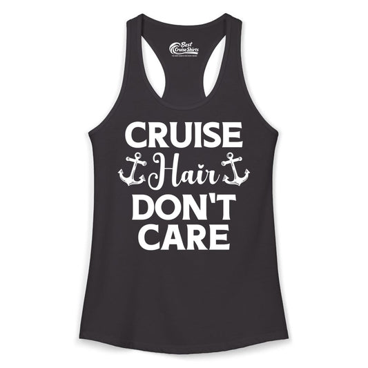 Cruise Hair Don't Care Shirt - Funny Nautical Vacation Apparel Tee (Ladies Tank) in Black - Cruise Hair Don't Care Nautical Anchor Shirt for Cruise Travelers