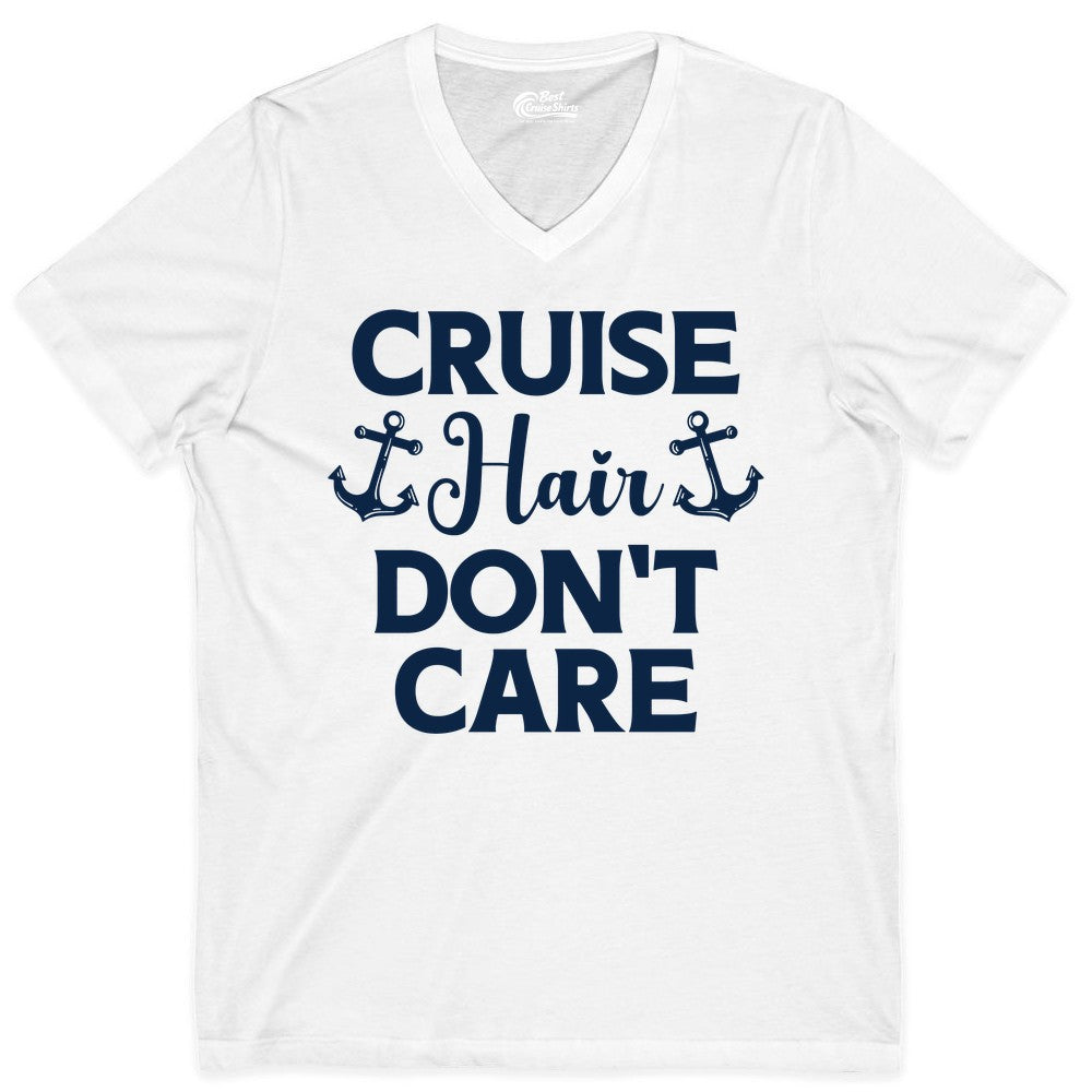 Cruise Hair Don't Care Shirt - Funny Nautical Vacation Apparel Tee (V-Neck) in White - Cruise Hair Don't Care Nautical Anchor Shirt for Cruise Travelers