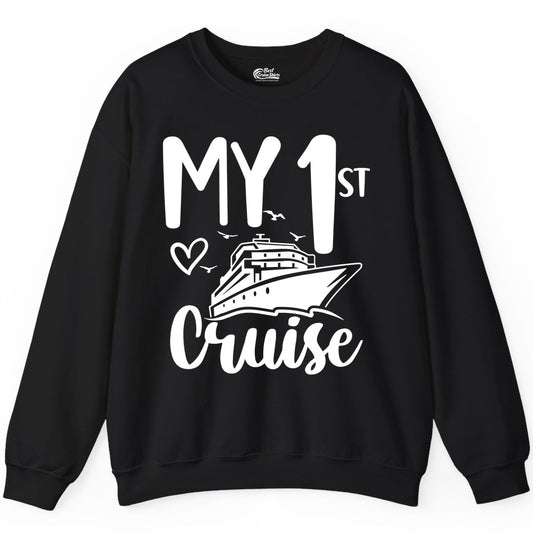 My First Cruise Shirt - Cruise Trip Shirt for First Time Cruisers (Sweatshirt) in Black - My First Cruise Shirt - Playful Lettering with Ship Heart Seagulls