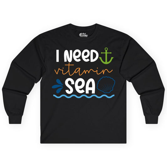 I Need Vitamin Sea Shirt - Nautical Beach Lover Summer Apparel (Long Sleeve) in Black - I Need Vitamin Sea Shirt - Nautical Beach Lover Summer Graphic Tee
