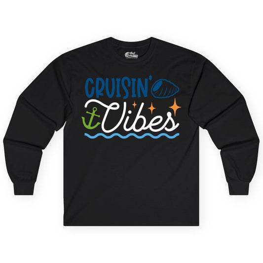 Cruisin Vibes Shirt - Nautical Cruise Apparel for Vacation Getaways (Long Sleeve) in Black - Cruisin Vibes Shirt - Playful Nautical Cruise Vacation Design