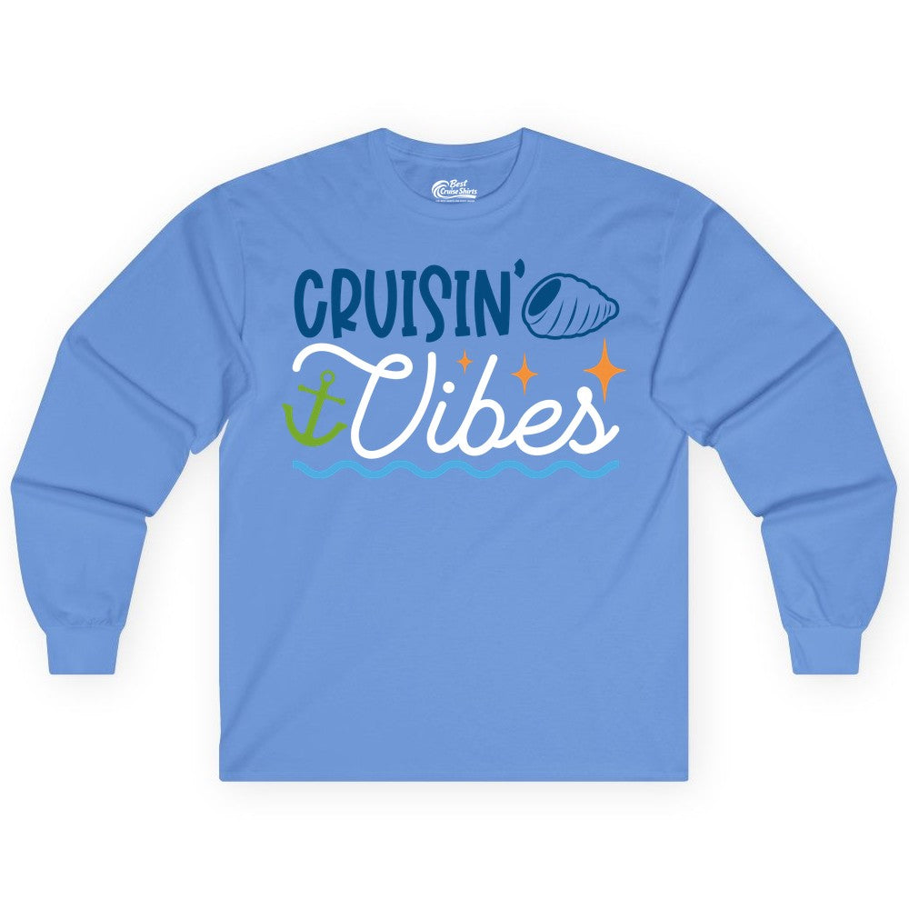 Cruisin Vibes Shirt - Nautical Cruise Apparel for Vacation Getaways (Long Sleeve) in Carolina Blue - Cruisin Vibes Shirt - Playful Nautical Cruise Vacation Design