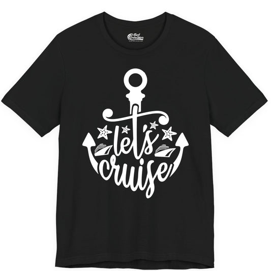 Let's Cruise Shirt - Nautical Anchor Cruise Vacation Tee for Groups (Premium Tee) in Black - Let's Cruise Shirt - Nautical Anchor and Cruise Ship Stars Design Tee
