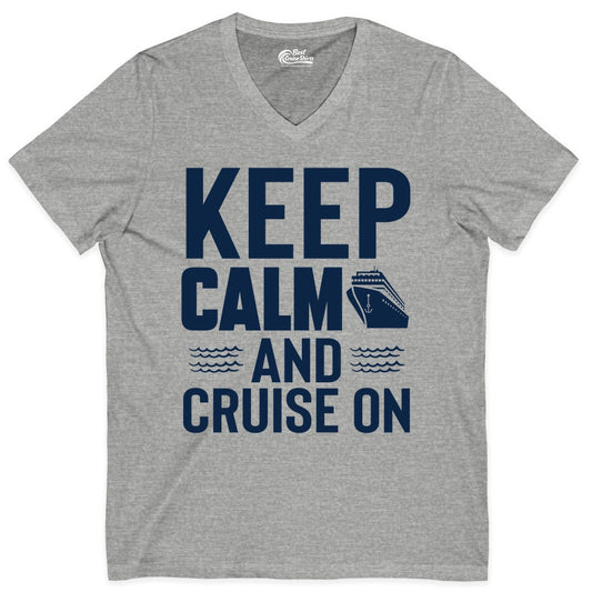 Keep Calm and Cruise On Shirt - Fun Nautical Cruise Apparel Gift (V-Neck) in Athletic Heather - Keep Calm and Cruise On Shirt - Nautical Relaxation Cruise Ship Tee