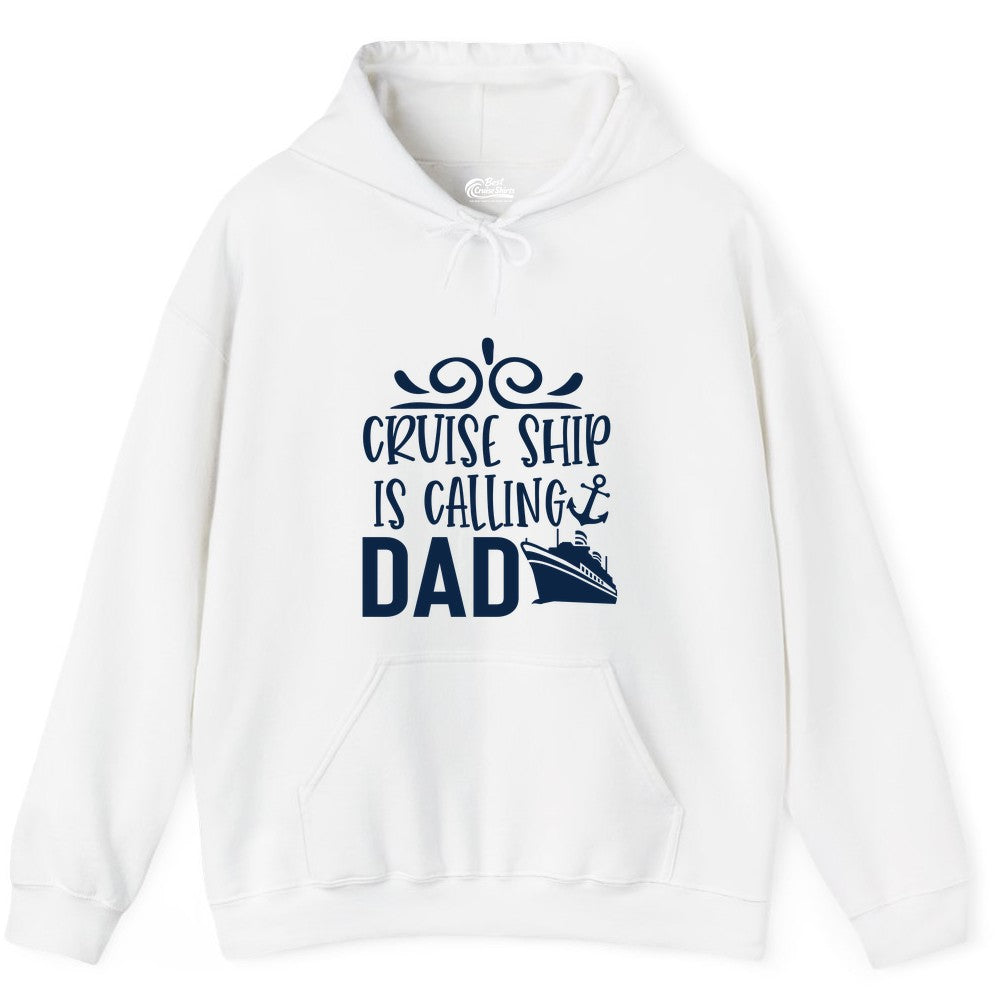 Cruise Ship Dad Shirt - Nautical Cruise Family Shirt for Dads (Hoodie) in White - Cruise Ship Is Calling Dad Nautical Family Vacation Shirt