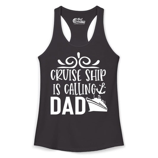 Cruise Ship Dad Shirt - Nautical Cruise Family Shirt for Dads (Ladies Tank) in Black - Cruise Ship Is Calling Dad Nautical Family Vacation Shirt