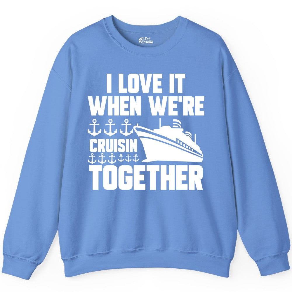 Cruising Together Shirt - Nautical Cruise Shirt for Couples & Groups (Sweatshirt) in Carolina Blue - Cruisin Together Nautical Anchors Group Cruise Ship Shirt