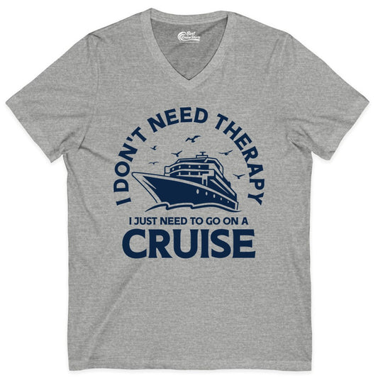 Funny Cruise Shirt - Cruise Therapy Tee for Cruise Lovers & Vacations (V-Neck) in Athletic Heather - I Don't Need Therapy I Just Need To Go On A Cruise Shirt