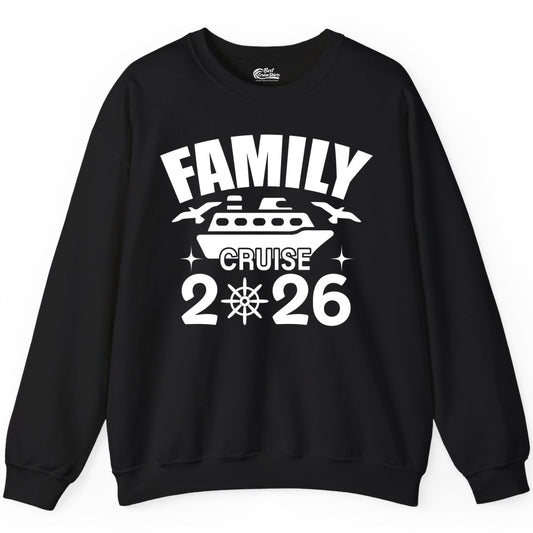 Family Cruise 2026 Shirt - Matching Cruise Vacation Shirt for Families (Sweatshirt) in Black - Family Cruise 2026 Matching Nautical Ship Shirt for Group Trips