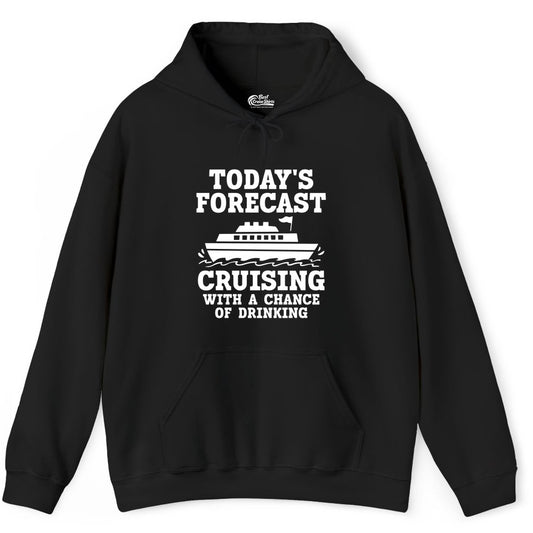 Cruise Drinking Shirt - Funny Cruise Ship Vacation Forecast Tee (Hoodie) in Black - Today's Forecast Cruising With a Chance of Drinking Cruise Shirt