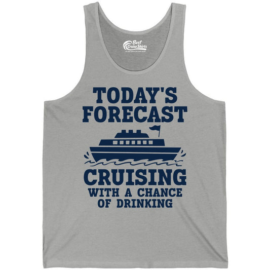Cruise Drinking Shirt - Funny Cruise Ship Vacation Forecast Tee (Tank Top) in Athletic Heather - Today's Forecast Cruising With a Chance of Drinking Cruise Shirt