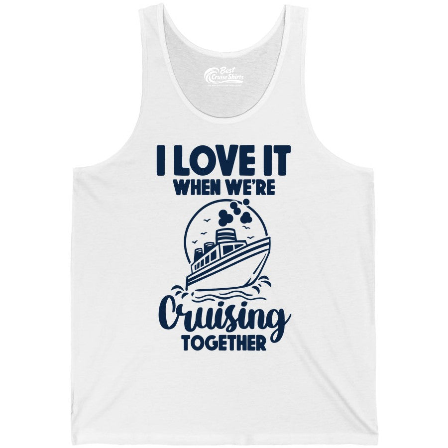 Cruising Together Shirt - Fun Cruise Couple Shirt for Vacation (Tank Top) in White - Cruising Together Bold Monochrome Cruise Ship Shirt for Groups