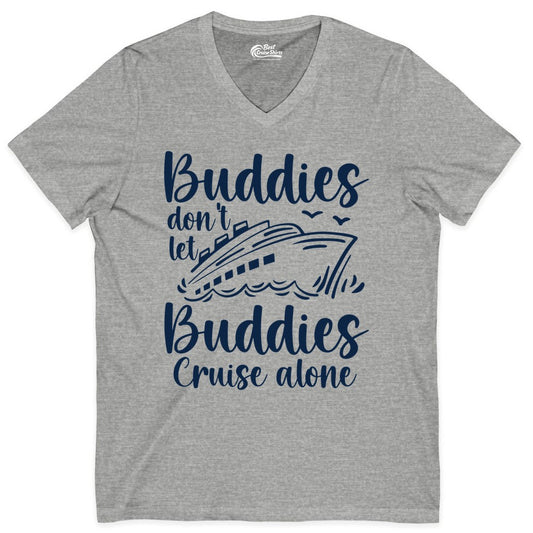 Cruise Buddies Shirt - Friends Cruise Shirt for Group Travel Trips (V-Neck) in Athletic Heather - Buddies Don’t Let Buddies Cruise Alone Hand Lettered Cruise Shirt