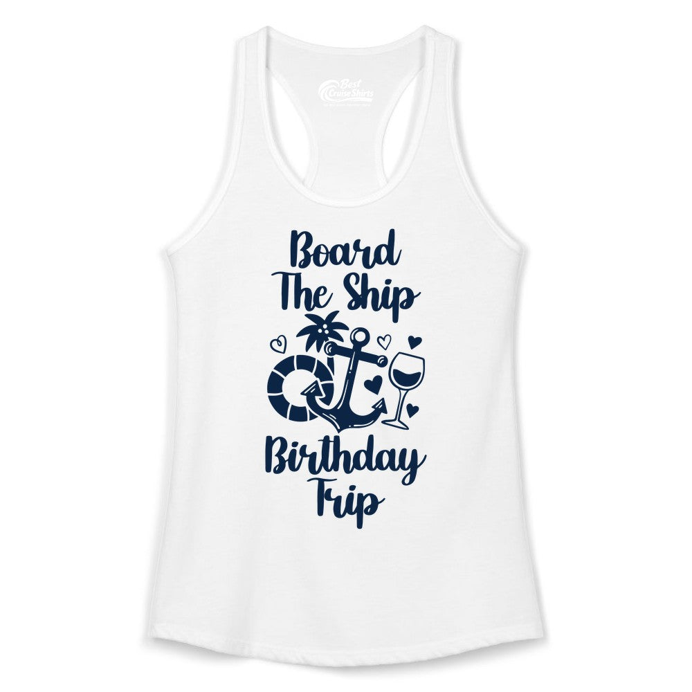 Cruise Birthday Shirt - Nautical Birthday Trip Tee for Adults (Ladies Tank) in White - Board the Ship Cruise Birthday Shirt With Nautical Party Icons