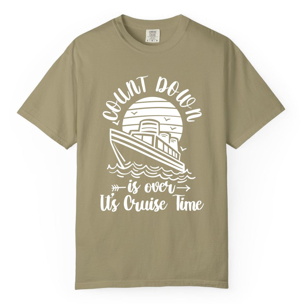 Cruise Countdown Shirt - Nautical Vacation Tee for Cruise Travelers (Comfort Color) in Khaki - Countdown Is Over Cruise Time Nautical Monochrome Shirt
