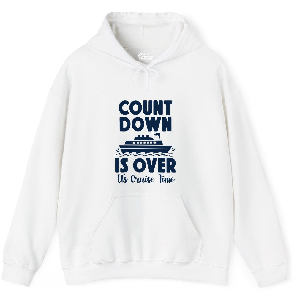 Cruise Countdown Shirt - Fun Nautical Cruise Vacation Apparel Gift (Hoodie) in White - Cruise Countdown Is Over Nautical Ship Its Cruise Time Shirt