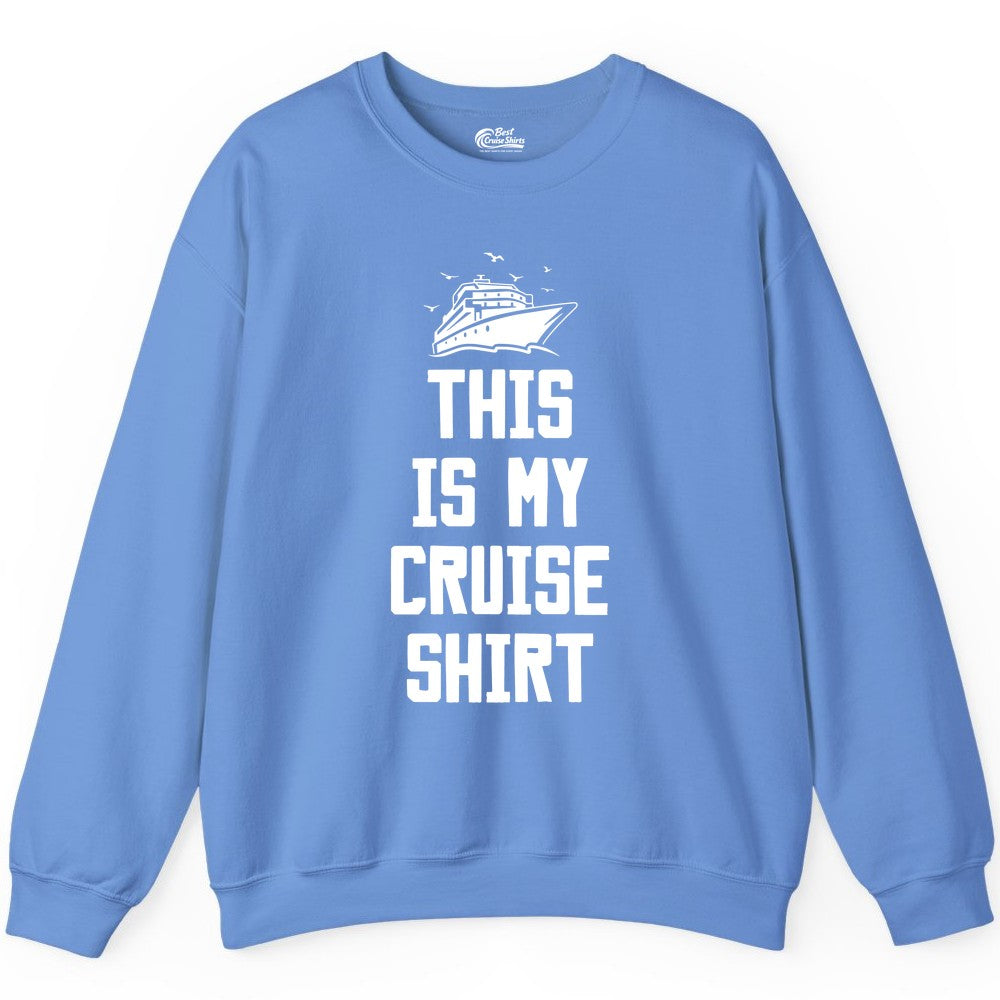 This Is My Cruise Shirt - Funny Cruise Vacation Shirt for Travelers (Sweatshirt) in Carolina Blue - This Is My Cruise Shirt Bold Cruise Ship Graphic Tee