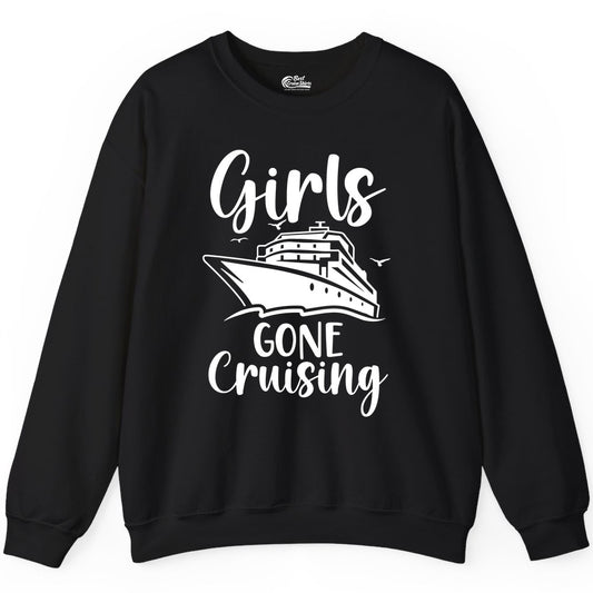 Girls Cruise Shirt - Fun Group Vacation Apparel for Ladies Trips (Sweatshirt) in Black - Girls Gone Cruising Group Cruise Shirt - Fun Girls Trip Cruise Apparel