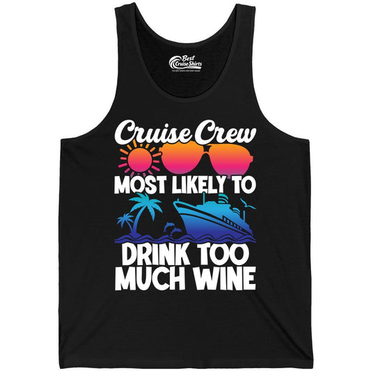 Cruise Crew Shirt - Funny Wine Drinking Team Tee for Group Cruises (Tank Top) in Black - Cruise Crew Most Likely To Drink Too Much Wine Retro Sunset Shirt