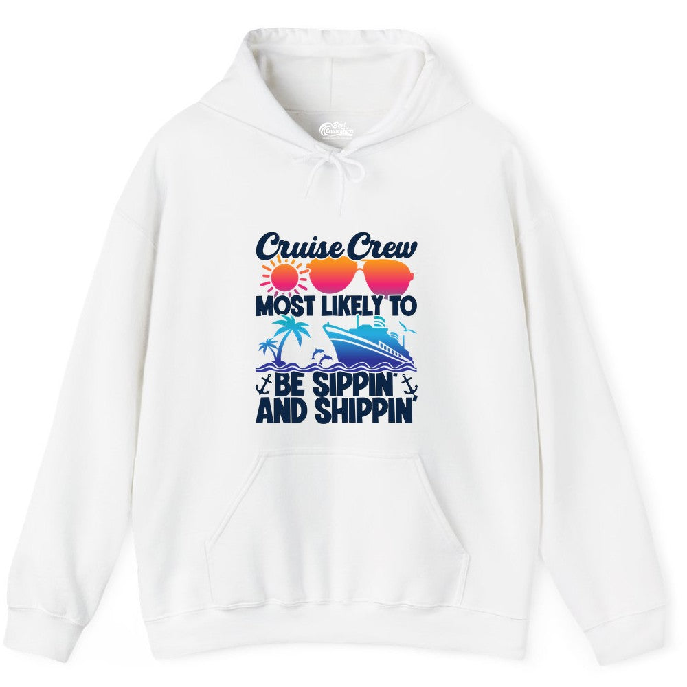 Cruise Crew Shirt - Funny Vacation Group Tee for Cruise Trips (Hoodie) in White - Cruise Crew Sippin and Shippin Tropical Nautical Party Shirt