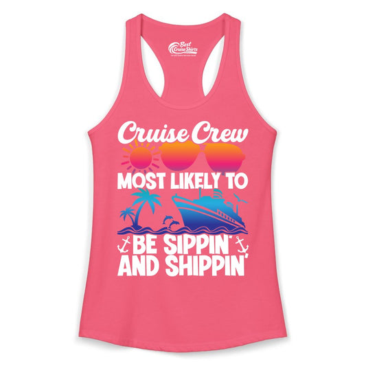 Cruise Crew Shirt - Funny Vacation Group Tee for Cruise Trips (Ladies Tank) in Hot Pink - Cruise Crew Sippin and Shippin Tropical Nautical Party Shirt
