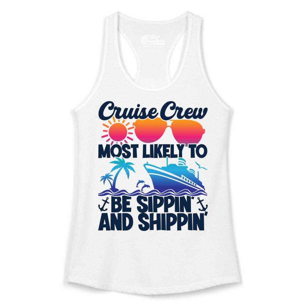 Cruise Crew Shirt - Funny Vacation Group Tee for Cruise Trips (Ladies Tank) in White - Cruise Crew Sippin and Shippin Tropical Nautical Party Shirt