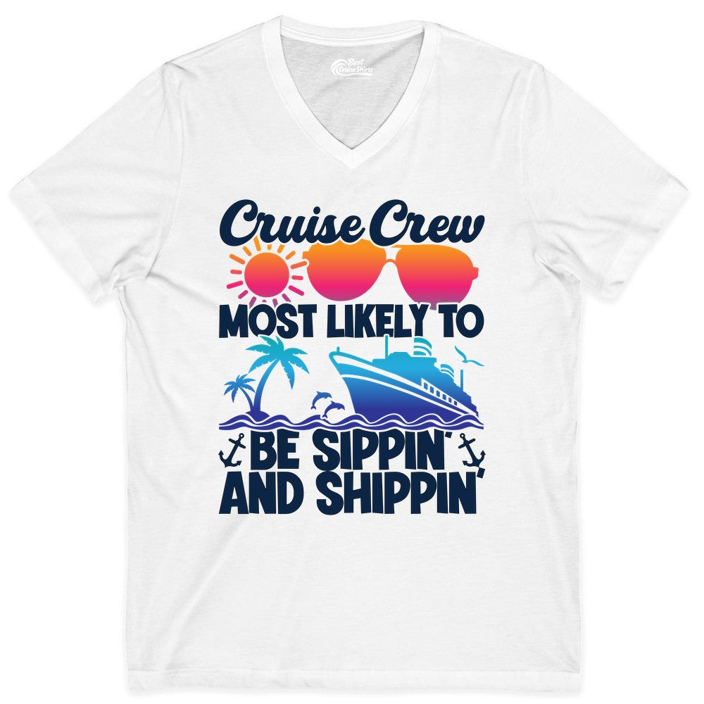 Cruise Crew Shirt - Funny Vacation Group Tee for Cruise Trips (V-Neck) in White - Cruise Crew Sippin and Shippin Tropical Nautical Party Shirt