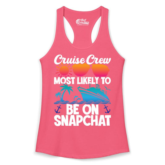 Cruise Crew Shirt - Funny Cruise Vacation Apparel for Snapchat Fans (Ladies Tank) in Hot Pink - Cruise Crew Most Likely to Be on Snapchat Colorful Cruise Shirt