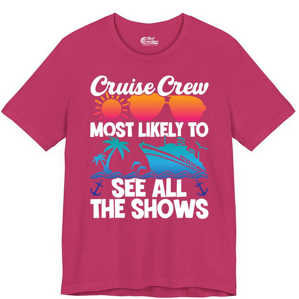 Cruise Crew Shirt - Funny Cruise Vacation Group Tropical Apparel (Premium Tee) in Berry - Cruise Crew Most Likely To See All The Shows Tropical Shirt