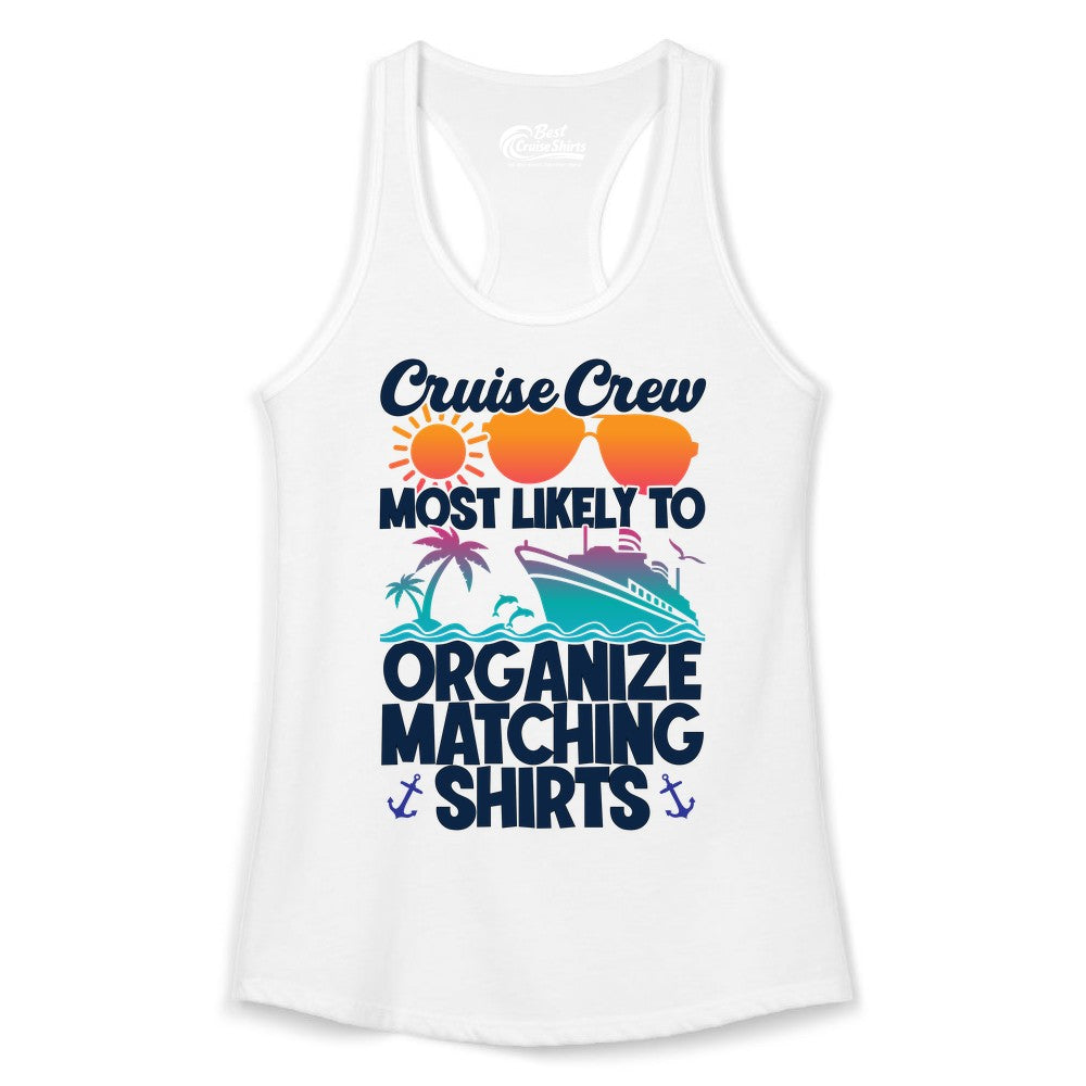 Cruise Crew Shirt - Funny Matching Cruise Shirts for Groups (Ladies Tank) in White - Cruise Crew Most Likely To Organize Matching Shirts Retro Tee