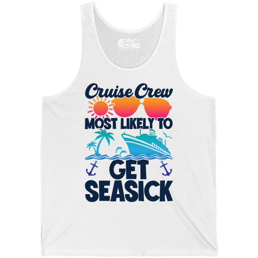 Cruise Crew Shirt - Funny Cruise Vacation Apparel for Groups (Tank Top) in White - Cruise Crew Most Likely To Get Seasick Funny Group Vacation Shirt