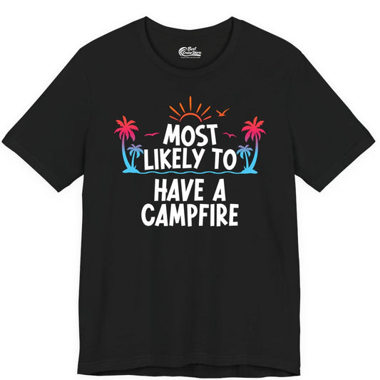 Most Likely to Have a Campfire Shirt - Tropical Camping Tee (Premium Tee) in Black - Most Likely to Have a Campfire Tropical Sunset Palm Trees Shirt