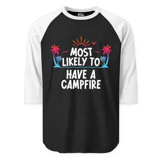 Most Likely to Have a Campfire Shirt - Tropical Camping Tee (Raglan) in BlackWhite - Most Likely to Have a Campfire Tropical Sunset Palm Trees Shirt