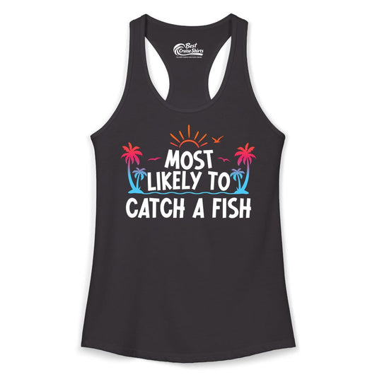 Most Likely to Catch a Fish Shirt - Funny Tropical Fishing Tee (Ladies Tank) in Black - Most Likely To Catch A Fish Tropical Retro Sunset Fishing Shirt