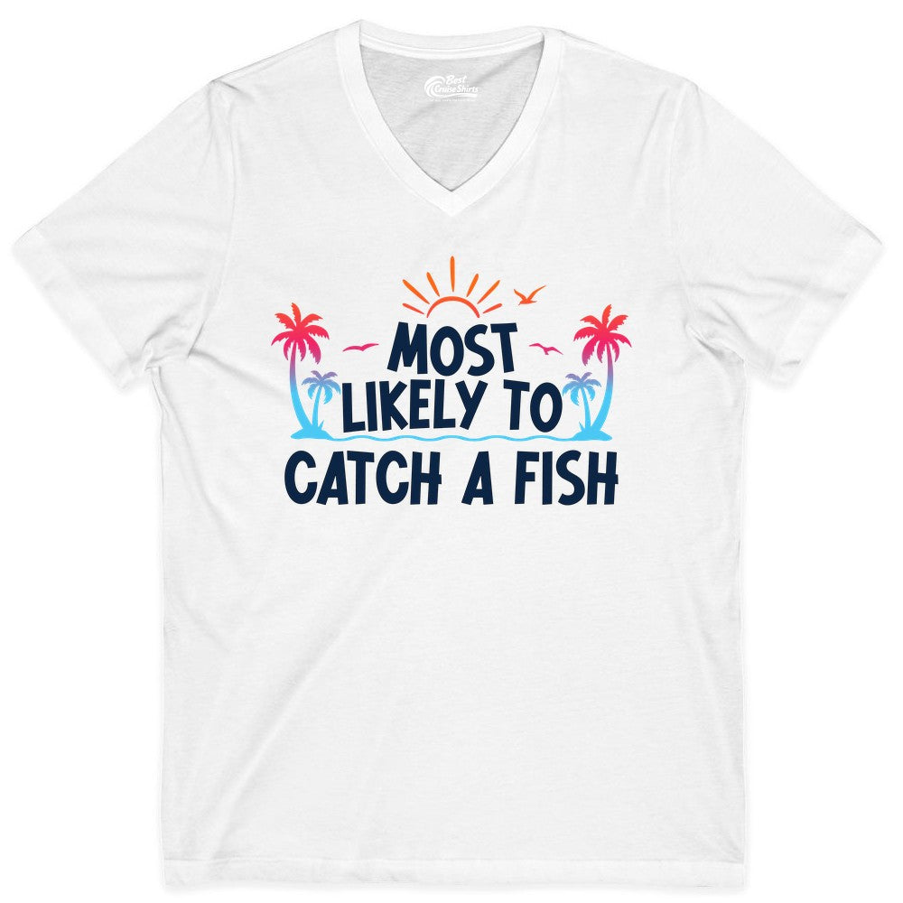 Most Likely to Catch a Fish Shirt - Funny Tropical Fishing Tee (V-Neck) in White - Most Likely To Catch A Fish Tropical Retro Sunset Fishing Shirt