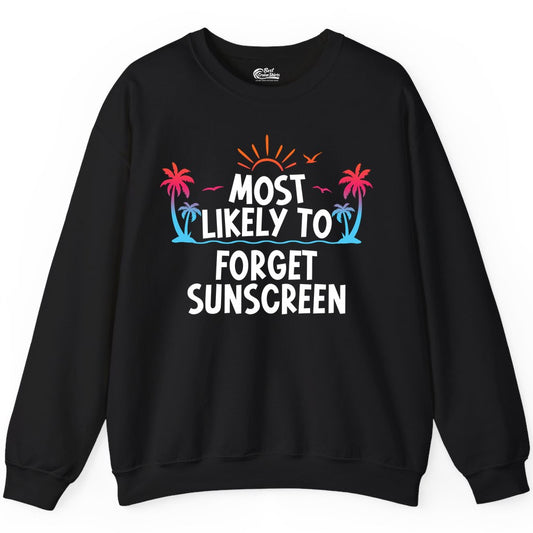 Most Likely to Forget Sunscreen Shirt - Funny Beach Vacation Tee (Sweatshirt) in Black - Most Likely To Forget Sunscreen Shirt - Funny Tropical Beach Sunset Tee