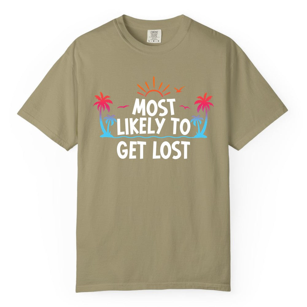 Most Likely To Get Lost Shirt - Funny Vacation Group Trip Tee (Comfort Color) in Khaki - Most Likely To Get Lost Shirt - Tropical Palm Beach Sunrise Tee