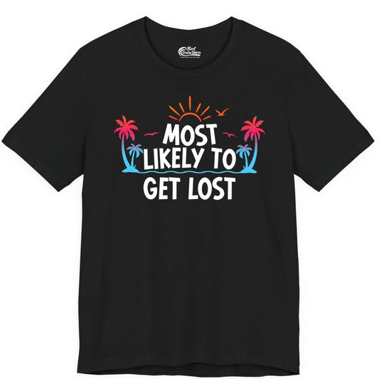 Most Likely To Get Lost Shirt - Funny Vacation Group Trip Tee (Premium Tee) in Black - Most Likely To Get Lost Shirt - Tropical Palm Beach Sunrise Tee