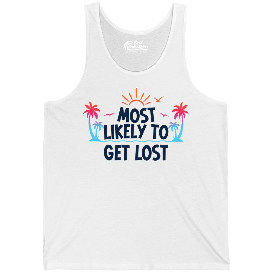 Most Likely To Get Lost Shirt - Funny Vacation Group Trip Tee (Tank Top) in White - Most Likely To Get Lost Shirt - Tropical Palm Beach Sunrise Tee
